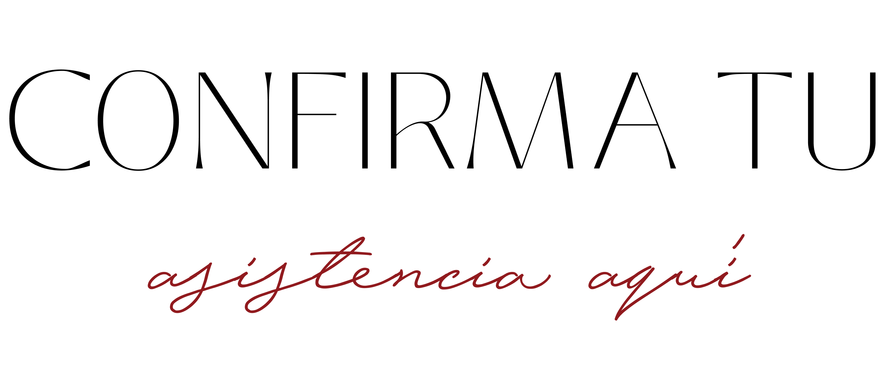 Confirma tu asistencia aquí